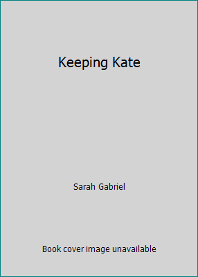 Keeping Kate 0739459767 Book Cover
