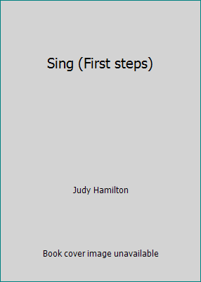Sing (First steps) 1842050397 Book Cover