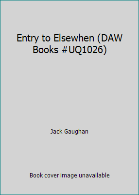 Entry to Elsewhen (DAW Books #UQ1026) B00KTT4PO4 Book Cover