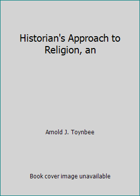 Historian's Approach to Religion, an B0013AEWA0 Book Cover