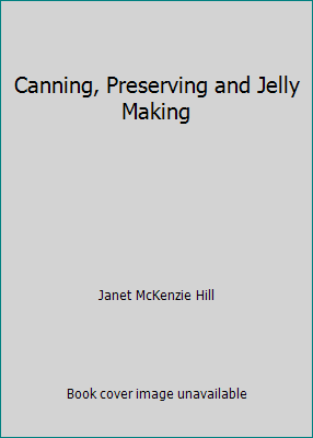 Canning, Preserving and Jelly Making B00KZNSCAC Book Cover