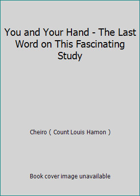 You and Your Hand - The Last Word on This Fasci... B0014GTHNU Book Cover