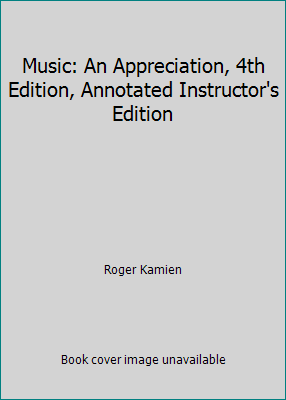 Music: An Appreciation, 4th Edition, Annotated ... 0072519495 Book Cover