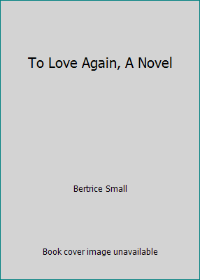 To Love Again, A Novel B00KJ27W50 Book Cover