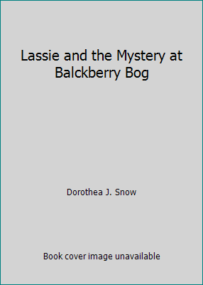 Lassie and the Mystery at Balckberry Bog B0031Y522I Book Cover