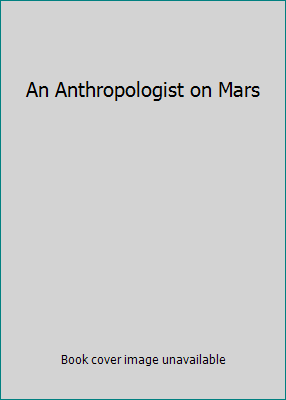 An Anthropologist on Mars 0330357182 Book Cover