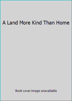 A Land More Kind Than Home 0062088246 Book Cover