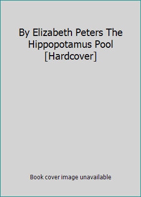 By Elizabeth Peters The Hippopotamus Pool [Hard... B00RWRCS0Y Book Cover