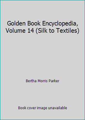 Golden Book Encyclopedia, Volume 14 (Silk to Te... B00JSE4AKA Book Cover