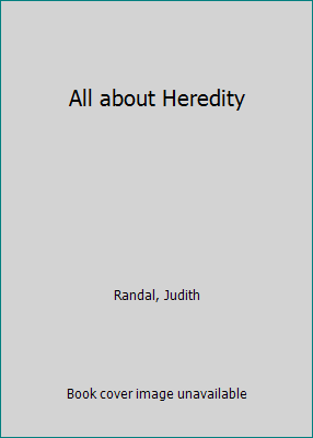 All about Heredity 0394902483 Book Cover