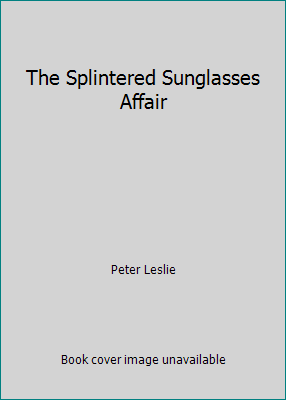 The Splintered Sunglasses Affair B002GMHJ9A Book Cover