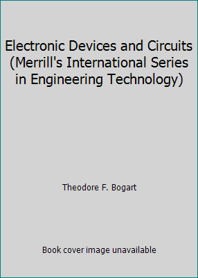 Electronic Devices and Circuits (Merrill's Inte... 002311701X Book Cover