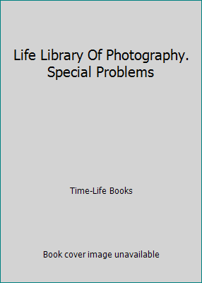 Life Library Of Photography. Special Problems B004H5HBTW Book Cover