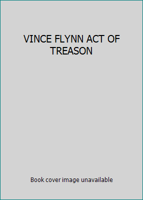 VINCE FLYNN ACT OF TREASON 1849834466 Book Cover