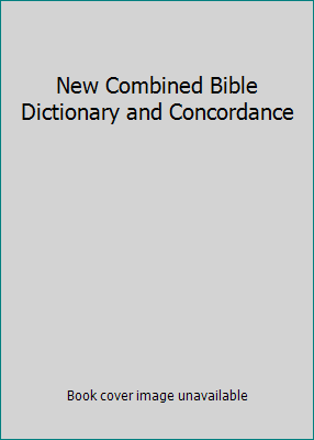 New Combined Bible Dictionary and Concordance 0720803454 Book Cover