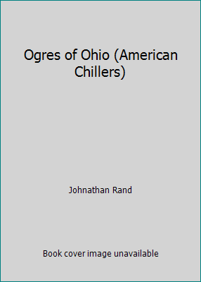 Ogres of Ohio (American Chillers) 1424242401 Book Cover