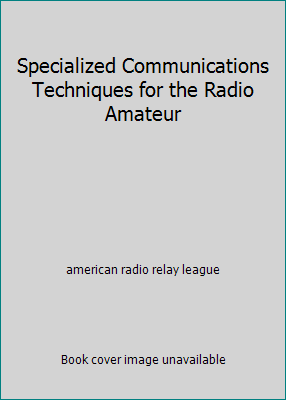 Specialized Communications Techniques for the R... B000FMNE4W Book Cover