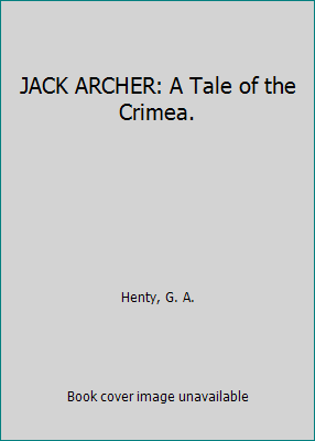 JACK ARCHER: A Tale of the Crimea. B000X8O7DA Book Cover
