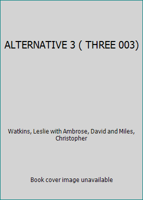 ALTERNATIVE 3 ( THREE 003) 0722111274 Book Cover