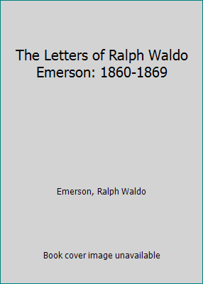 The Letters of Ralph Waldo Emerson: 1860-1869 0231081022 Book Cover