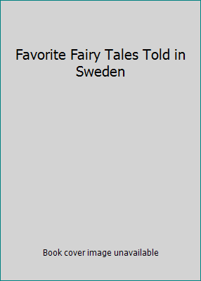 Favorite Fairy Tales Told in Sweden B000YEP3I6 Book Cover
