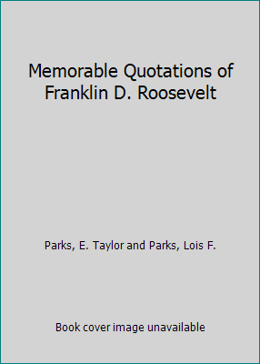 Memorable Quotations of Franklin D. Roosevelt B000J0KMUO Book Cover
