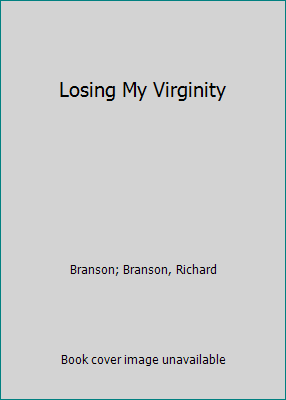 Losing My Virginity 0812990536 Book Cover