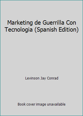 Marketing de Guerrilla Con Tecnologia (Spanish ... [Spanish] 8423416844 Book Cover