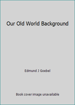 Our Old World Background B0016415DK Book Cover