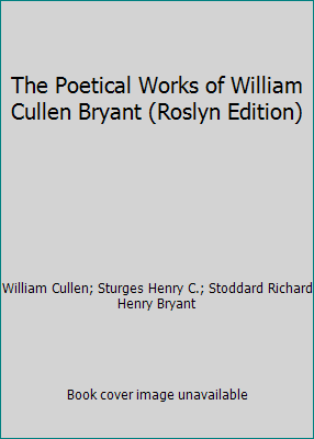 The Poetical Works of William Cullen Bryant (Ro... B000PR8UEG Book Cover
