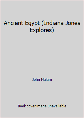 Ancient Egypt (Indiana Jones Explores) 0237512181 Book Cover