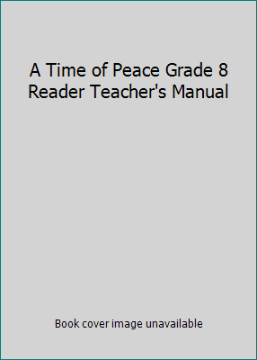 A Time of Peace Grade 8 Reader Teacher's Manual 0739904167 Book Cover