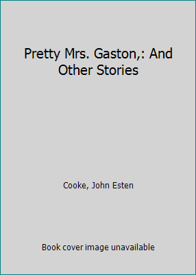 Pretty Mrs. Gaston,: And Other Stories 0836930924 Book Cover