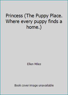 Princess (The Puppy Place. Where every puppy fi... 0545102375 Book Cover