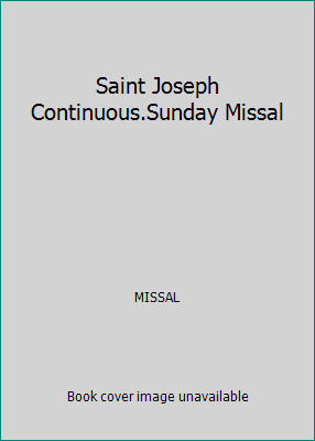 Saint Joseph Continuous.Sunday Missal B00DY1FFES Book Cover