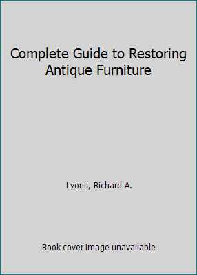 Complete Guide to Restoring Antique Furniture 0131608886 Book Cover