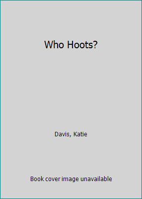 Who Hoots? 141770571X Book Cover