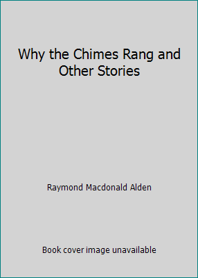 Why the Chimes Rang and Other Stories B000J1TM36 Book Cover