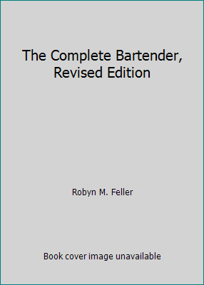 The Complete Bartender, Revised Edition 0739444522 Book Cover