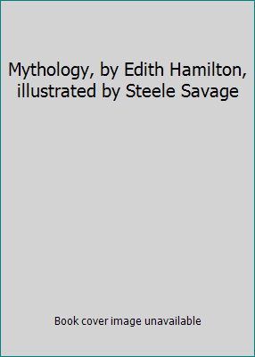 Mythology, by Edith Hamilton, illustrated by St... B003NTRR88 Book Cover
