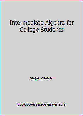 Intermediate Algebra for College Students 0132383586 Book Cover