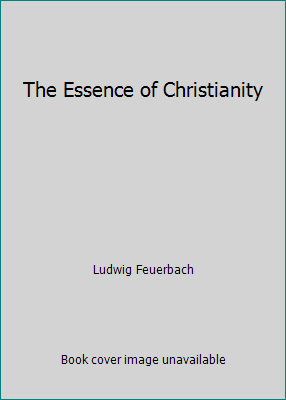 The Essence of Christianity B00KGZYH44 Book Cover