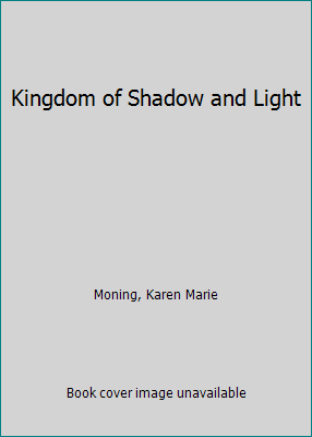 Kingdom of Shadow and Light 151137361X Book Cover
