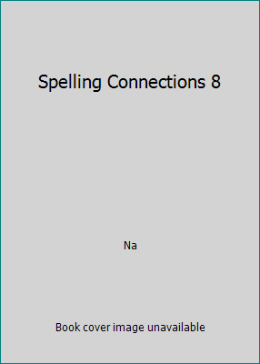 Spelling Connections 8 0736701133 Book Cover