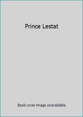 Prince Lestat 1101874406 Book Cover