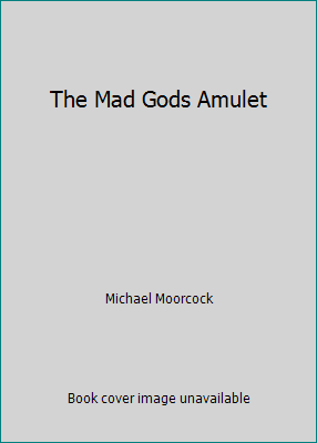 The Mad Gods Amulet B000LTKPLE Book Cover