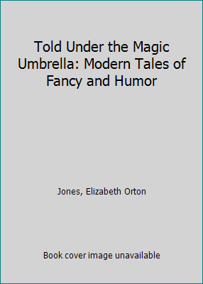 Told Under the Magic Umbrella: Modern Tales of ... B000R0DTSI Book Cover