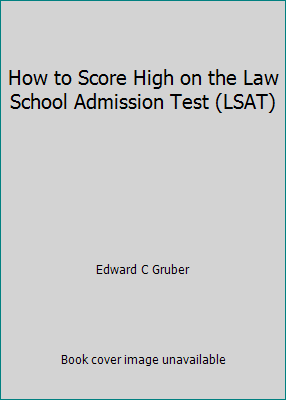 How to Score High on the Law School Admission T... B000H5N5AA Book Cover