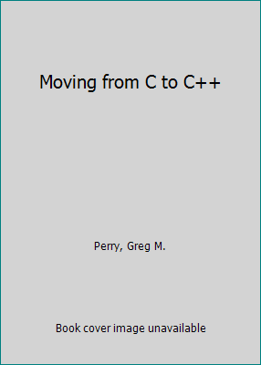Moving from C to C++ 067230080X Book Cover