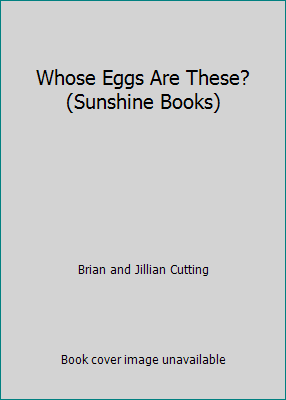 Whose Eggs Are These? (Sunshine Books) 1556242824 Book Cover